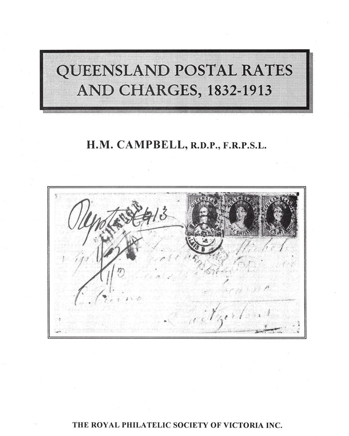 Queensland postal rates and charges: 1832-1913 - Hugh M. Campbell