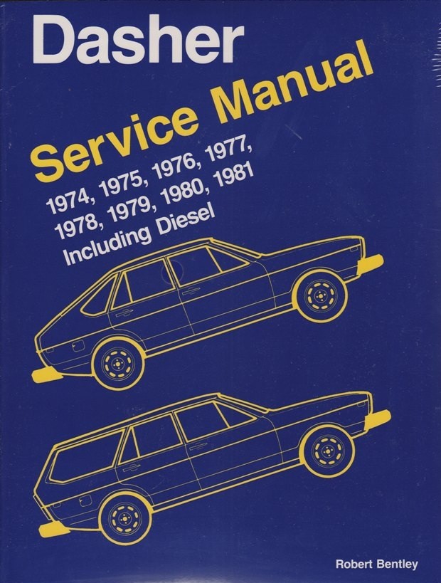 Volkswagen Dasher Service Manual: : Including Diesel (Volkswagen Service Manuals): Robert Bently Publishers