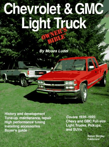 Chevrolet & Gmc Light Truck Owner'S Bible