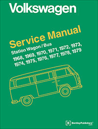 Volkswagen Station Wagon / Bus Service Manual: 1968, 1969, 1970, 1971, 1972, 1973, 1974, 1975, 1976, 1977, 1978, 1979