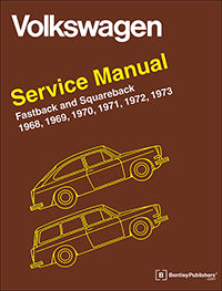 Volkswagen Fastback and Squareback (Type 3) Service Manual: 1968, 1969, 1970, 1971, 1972, 1973