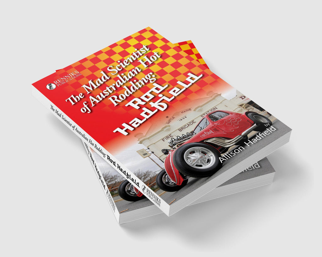 The Mad Scientist of Australian Hot Rodding: Rod Hadfield