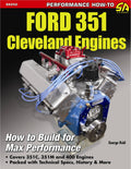 Ford 351 Cleveland Engines How To Build For Max Performance : Performance How-To