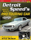 Detroit Speed'S: How To Build A Pro Touring Car