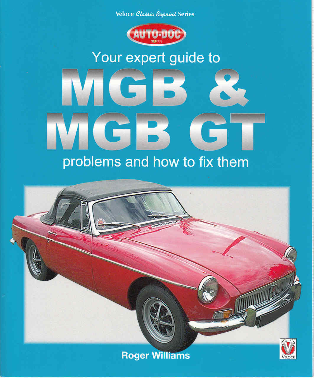 MGB & MGB GT - Your Expert Guide to Problems & How to Fix Them (Auto-Doc Series)