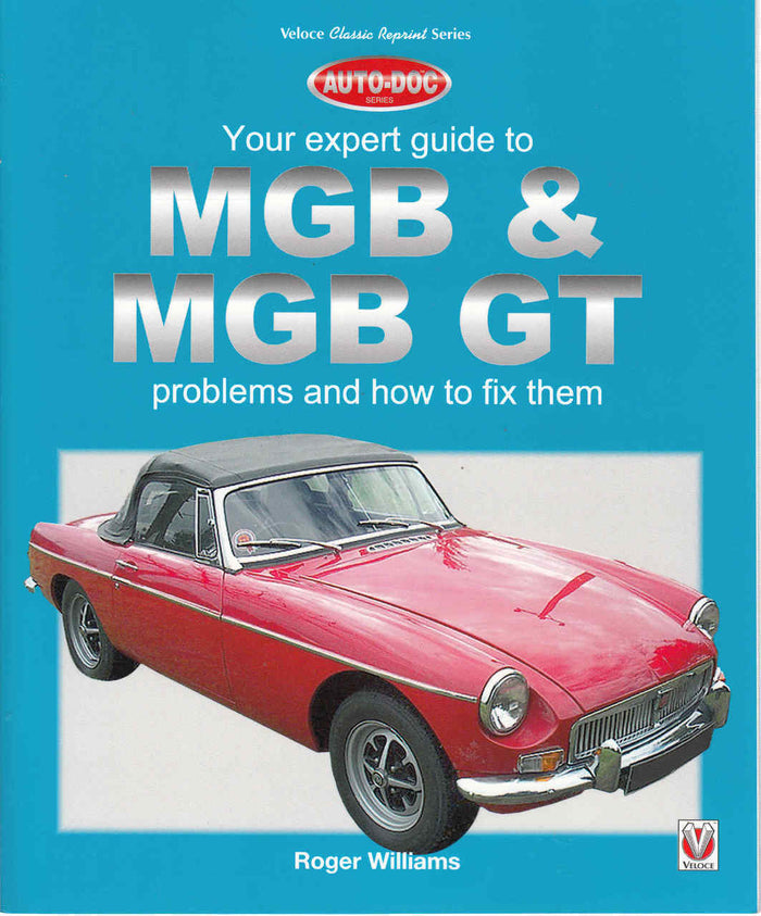 MGB & MGB GT - Your Expert Guide to Problems & How to Fix Them (Auto-Doc Series)