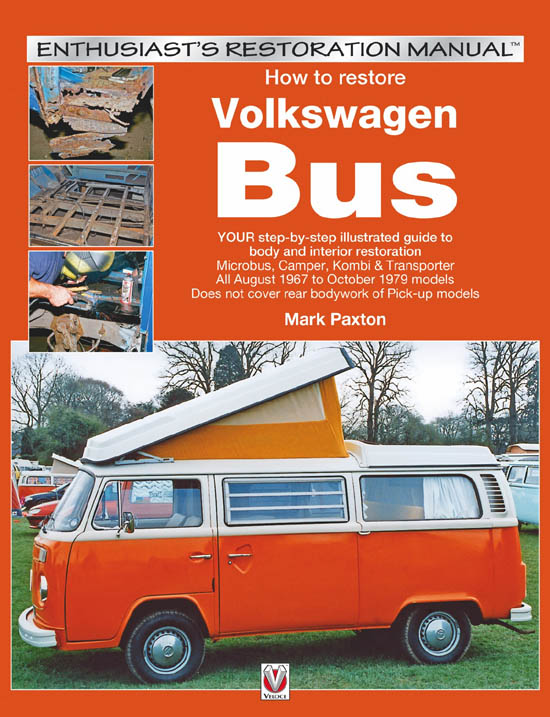 How to restore Volkswagen (bay window) Bus - Enthusiast's Restoration Manual