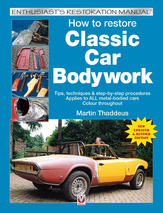 How to restore Classic Car Bodywork Updated and Revised Edition