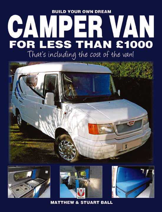 Build Your Own Dream Camper Van for less than £1000 - That's including the cost of the van!