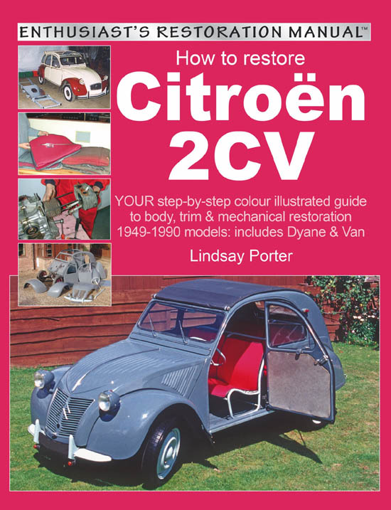 How to Restore Citroen 2CV (Enthusiast's Restoration Manual)