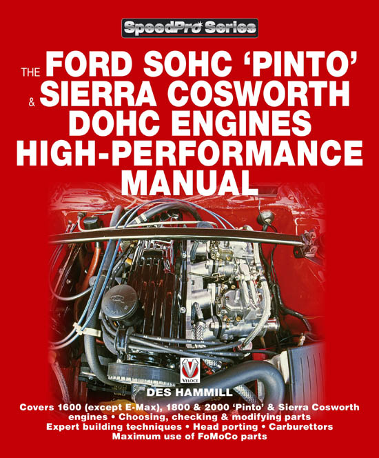 The Ford SOHC Pinto' & Sierra Cosworth DOHC Engines High-Performance Manual