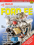 How To Build Max-Performance Ford Fe Engines