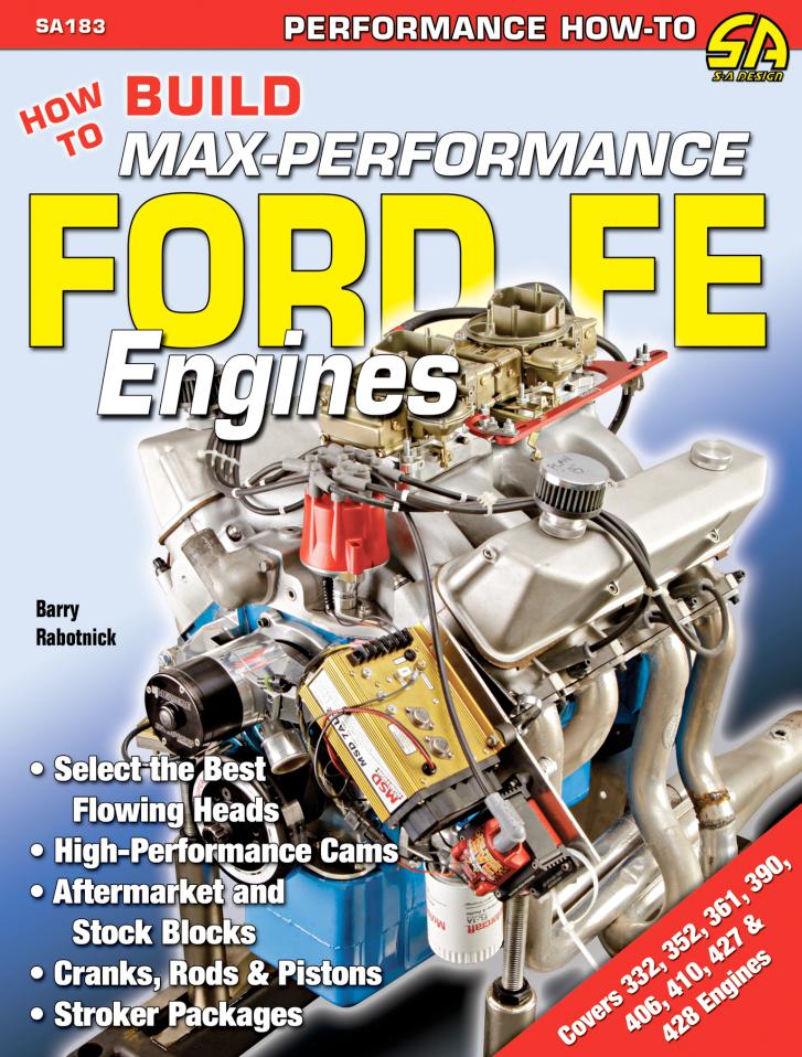 How To Build Max-Performance Ford Fe Engines