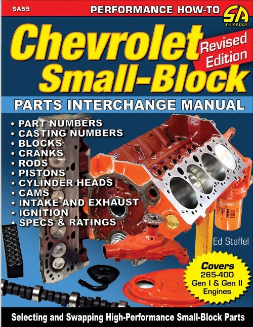 Chevrolet Small-Block Parts Interchange Manual Revised Edition : Performance How-To