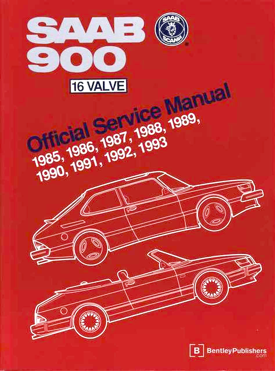 Saab 900 16 Valve Official Service Manual: 1985, 1986, 1987, 1988, 1989, 1990, 1991, 1992, 1993