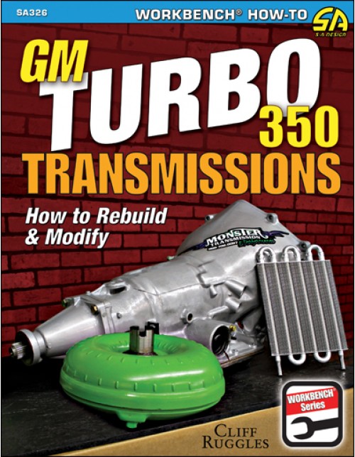 How To Rebuild & Modify Gm Turbo 350 Transmission [Ct-Sa326]